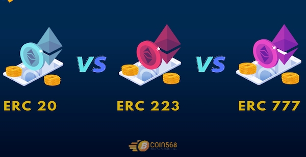 So sánh ERC-777 với ERC-20 và ERC-223: ưu điểm, hạn chế và tính ứng dụng thực tế